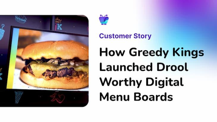How Greedy Kings Created Drool-Worthy Digital Menu Boards With Fugo